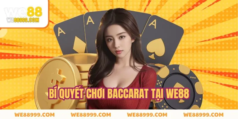 Bí Quyết Chơi Baccarat - Bật Mí Chiến Thuật Cược Thắng Lớn