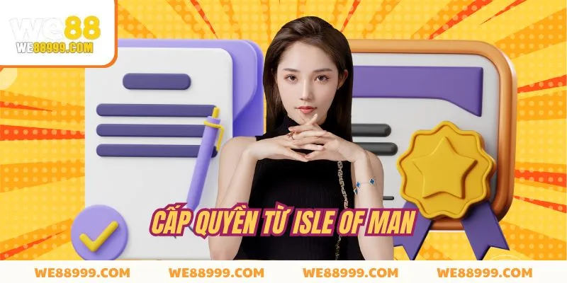 Cấp quyền hợp pháp từ Isle of Man