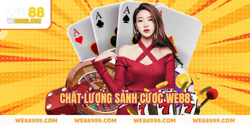 Chất lượng của hệ thống Casino We88 đình đám