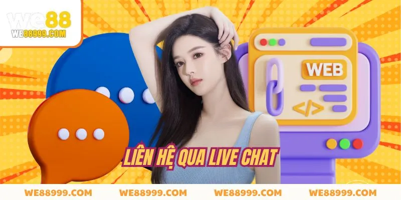 Kênh liên hệ We88 với live chat