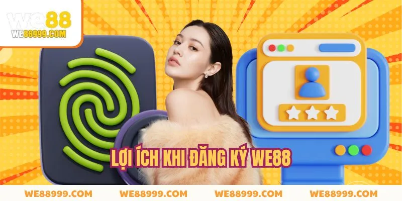 Lý do bạn nên đăng ký We88 ngay bây giờ