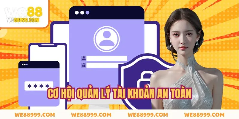 Người chơi được quản lý tài khoản an toàn hơn